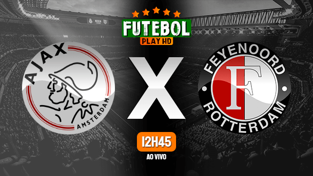Assistir Ajax x Feyenoord ao vivo 17/01/2021 HD online