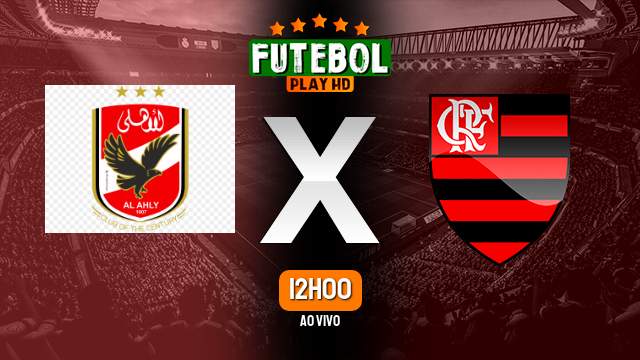 Assistir Al Ahly x Flamengo ao vivo 11/02/2023 HD online