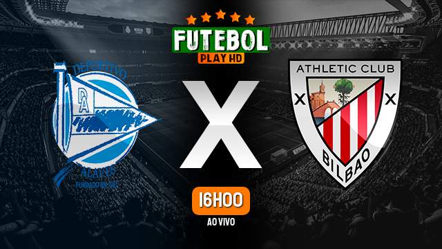 Assistir Alavés x Athletic Bilbao ao vivo HD 22/09/2023 Grátis