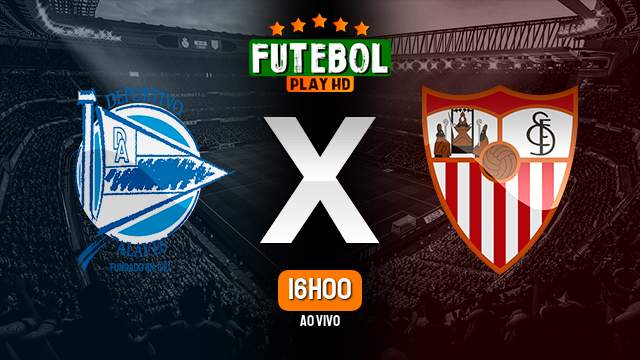 Assistir Alavés x Sevilla ao vivo online 20/09/2024 HD