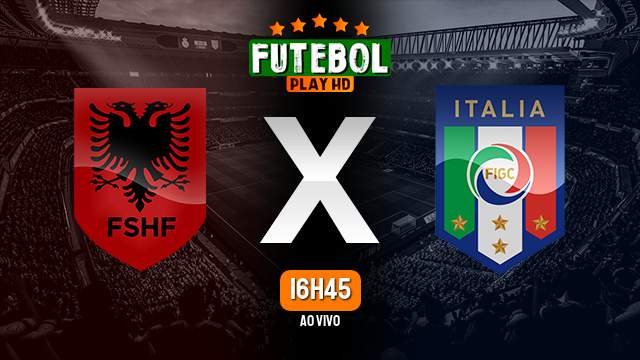 Assistir Albânia x Itália ao vivo HD 16/11/2022 Grátis