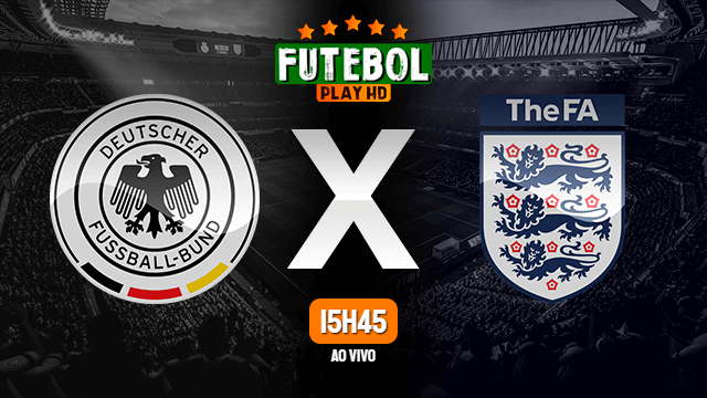 Assistir Alemanha x Inglaterra ao vivo 07/06/2022 HD