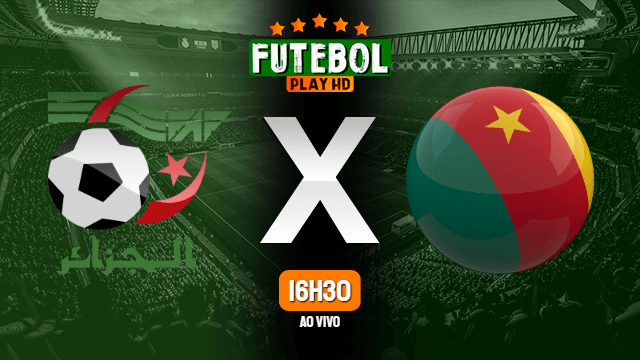 Assistir Argélia x Camarões ao vivo HD 29/03/2022 Grátis