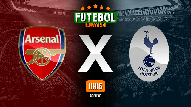 Assistir Arsenal x Tottenham ao vivo HD 26/09/2021 Grátis