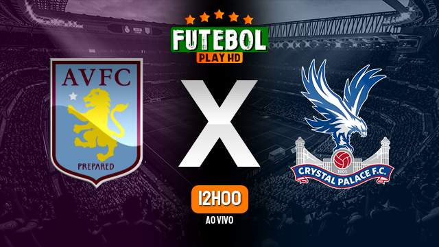 Assistir Aston Villa x Crystal Palace ao vivo 04/03/2023 HD