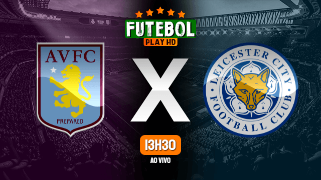 Assistir Aston Villa x Leicester City ao vivo online 28/01/2020