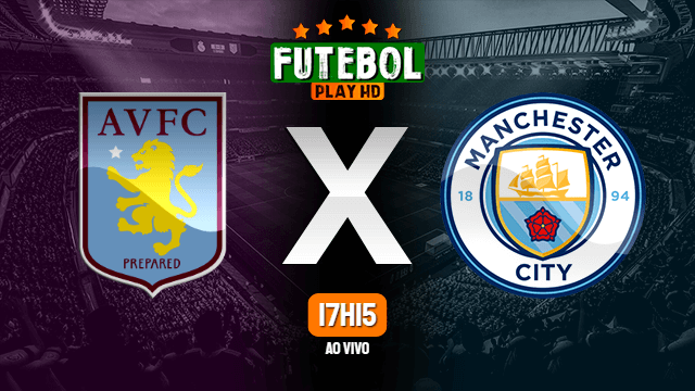 Assistir Aston Villa x Manchester City ao vivo HD 21/04/2021 Grátis