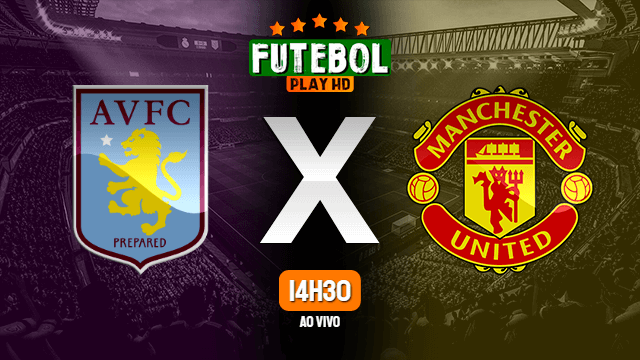 Assistir Aston Villa x Manchester United ao vivo online HD 09/07/2020