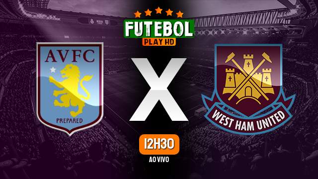 Assistir Aston Villa x West Ham ao vivo HD 22/10/2023 Grátis