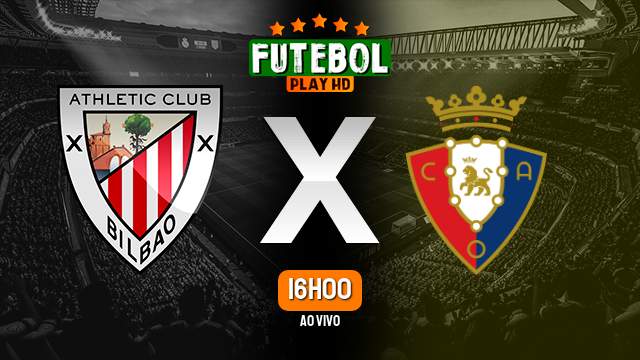 Assistir Athletic Bilbao x Osasuna ao vivo Grátis HD 04/04/2023