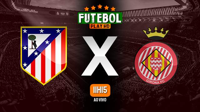 Assistir Atlético Madrid x Girona ao vivo 08/10/2022 HD