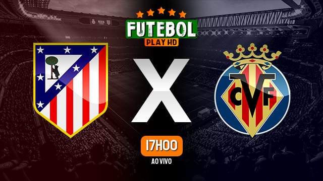 Assistir Atlético Madrid x Villarreal ao vivo HD 12/11/2023 Grátis