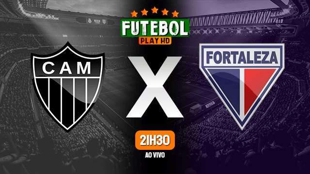 Assistir Atlético-MG x Fortaleza ao vivo HD 31/01/2021 Grátis