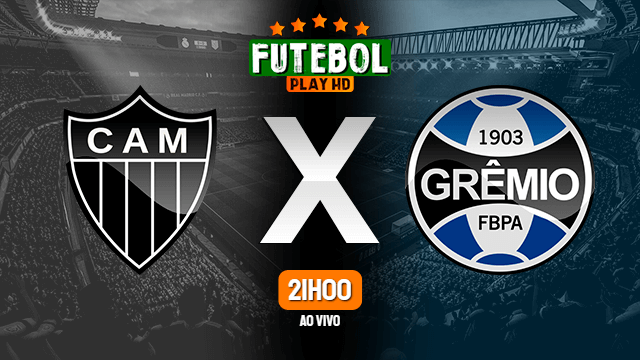 Assistir Atlético-MG x Grêmio ao vivo online 15/10/2020 HD
