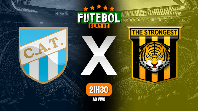 Assistir Atlético Tucumán x The Strongest ao vivo online HD 11/02/2020