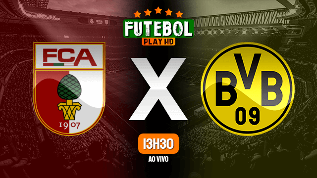 Assistir Augsburg x Borussia Dortmund ao vivo HD 27/02/2022 Grátis
