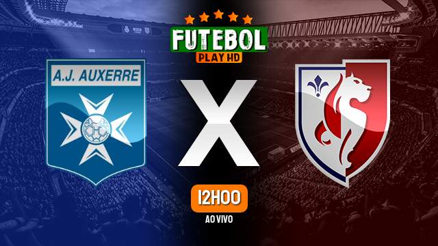 Assistir Auxerre x Lille ao vivo online 22/04/2023 HD
