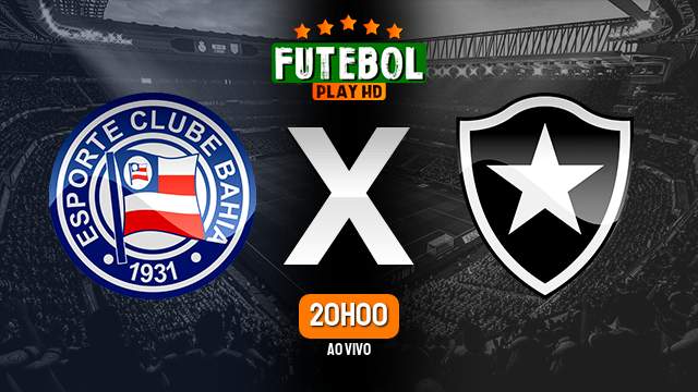 Assistir Bahia x Botafogo ao vivo online 24/04/2023 HD