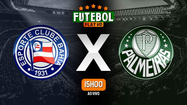 Assistir Bahia x Palmeiras ao vivo online 21/05/2024 HD