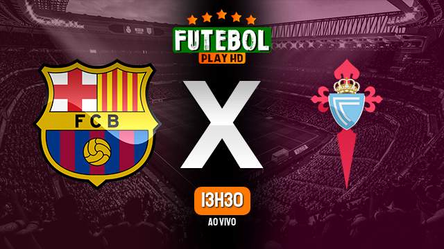 Assistir Barcelona x Celta ao vivo HD 23/09/2023 Grátis