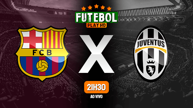 Assistir Barcelona x Juventus ao vivo 26/07/2022 HD