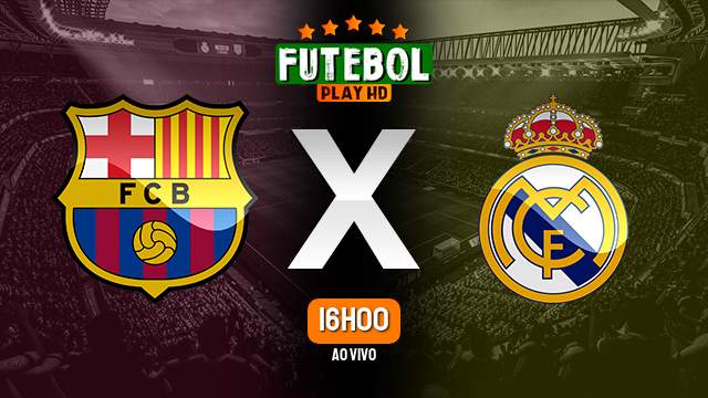 Assistir Barcelona x Real Madrid ao vivo online 05/04/2023 HD