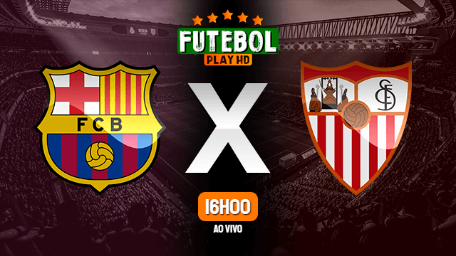 Assistir Barcelona x Sevilla ao vivo Grátis HD 03/03/2021