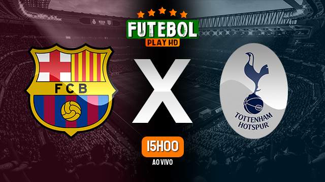Assistir Barcelona x Tottenham ao vivo 08/08/2023 HD