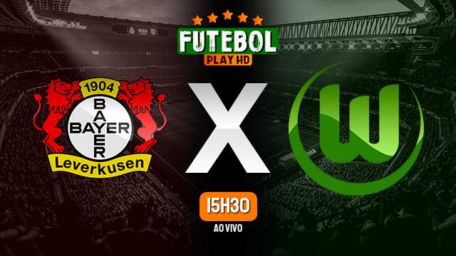 Assistir Bayer Leverkusen x Wolfsburg ao vivo online 10/03/2024 HD