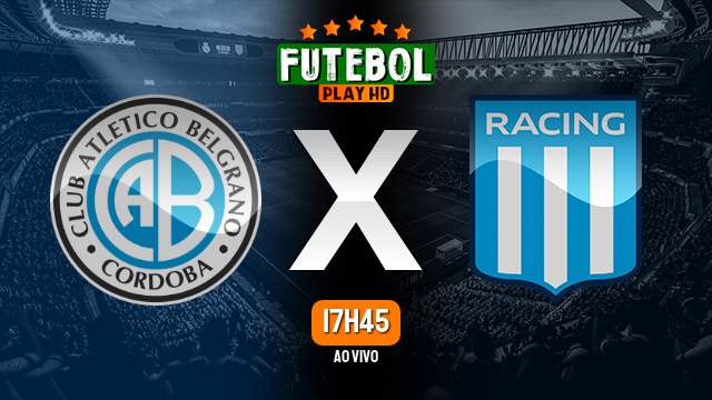 Assistir Belgrano x Racing ao vivo 12/05/2024 HD online
