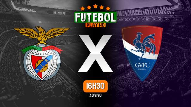 Assistir Benfica x Gil Vicente ao vivo Grátis HD 28/09/2024