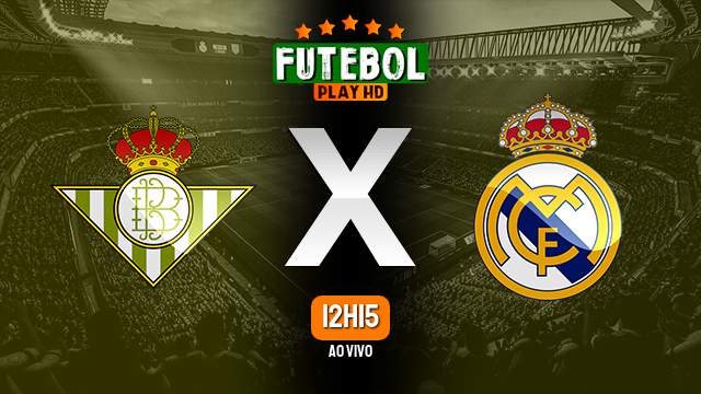 Assistir Bétis x Real Madrid ao vivo Grátis HD 09/12/2023