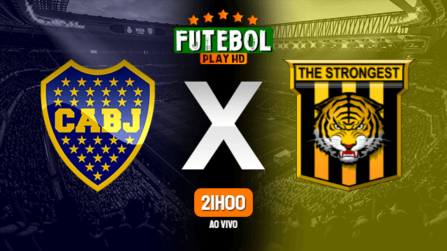 Assistir Boca Juniors x The Strongest ao vivo Grátis HD 26/05/2021