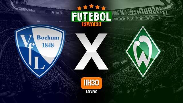 Assistir Bochum x Werder Bremen ao vivo HD 14/01/2024 Grátis
