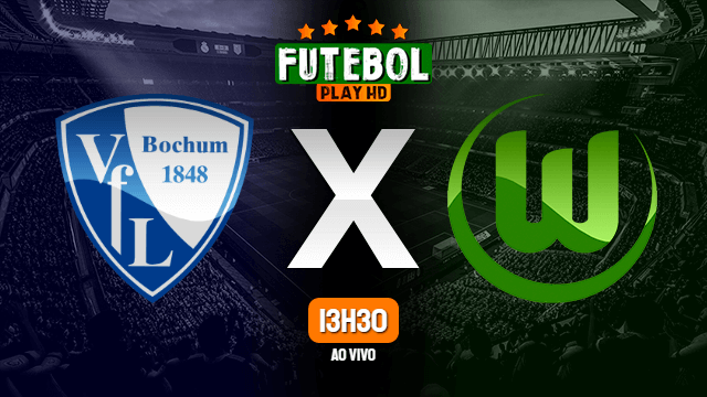 Assistir Bochum x Wolfsburg ao vivo HD 09/01/2022 Grátis