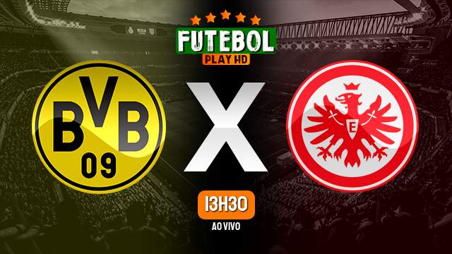Assistir Borussia Dortmund x Eintracht Frankfurt ao vivo online 17/03/2024 HD
