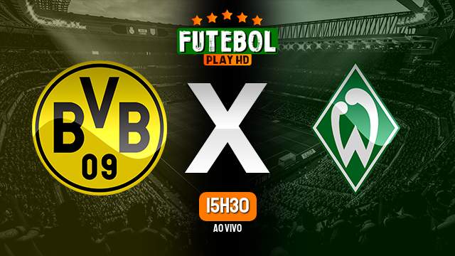 Assistir Borussia Dortmund x Werder Bremen ao vivo Grátis HD 20/10/2023