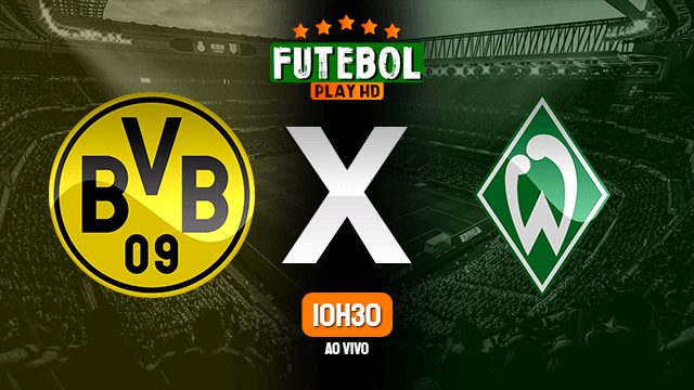 Assistir Borussia Dortmund x Werder Bremen ao vivo 20/08/2022 HD