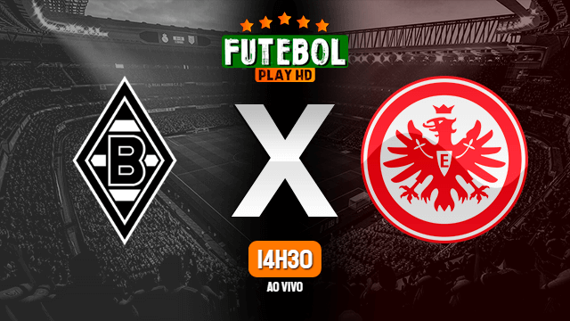 Assistir Borussia Mönchengladbach x Eintracht Frankfurt ao vivo Grátis HD 15/12/2021