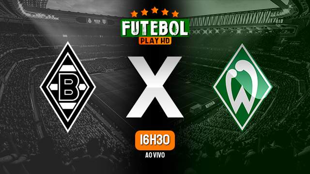 Assistir Borussia Monchengladbach x Werder Bremen ao vivo 17/03/2023 HD online