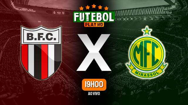 Assistir Botafogo-SP x Mirassol ao vivo HD 23/05/2023 Grátis