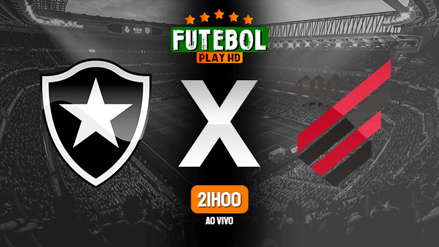 Assistir Botafogo x Athletico-PR ao vivo Grátis HD 23/07/2022