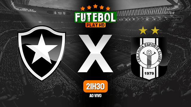 Assistir Botafogo x Ceilândia ao vivo 12/05/2022 HD