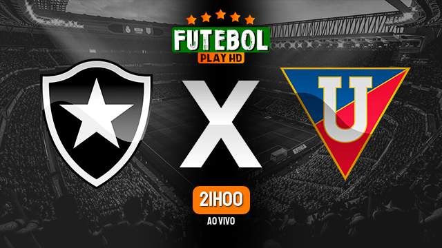 Assistir Botafogo x LDU ao vivo online 04/05/2023 HD
