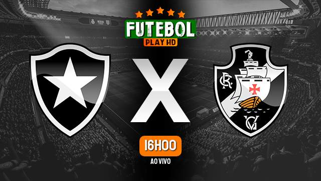 Assistir Botafogo x Vasco ao vivo Grátis HD 02/07/2023