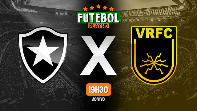 Assistir Botafogo x Volta Redonda ao vivo HD 07/03/2022 Grátis