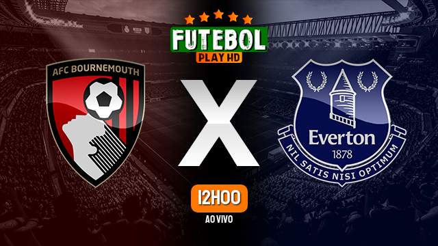 Assistir Bournemouth x Everton ao vivo Grátis HD 30/03/2024