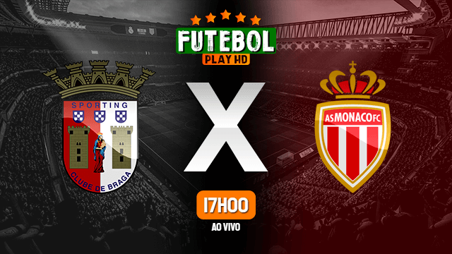 Assistir Braga x Monaco ao vivo 10/03/2022 HD online
