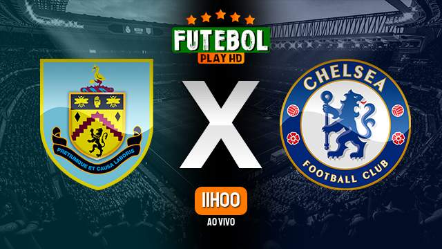 Assistir Burnley x Chelsea ao vivo 07/10/2023 HD online