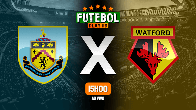 Assistir Burnley x Watford ao vivo online 05/02/2022 HD
